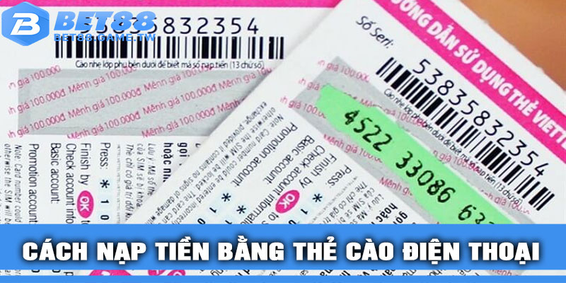 Cách Nạp Tiền Bằng Thẻ Cào Điện Thoại