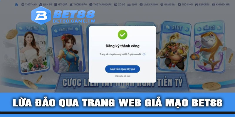 Lừa đảo qua trang web giả mạo BET88