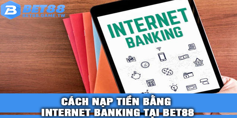 cách nạp tiền bằng Internet Banking